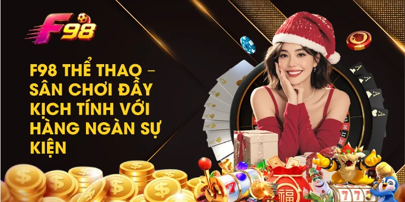 F98 Thể Thao – Sân Chơi Đầy Kịch Tính Với Hàng Ngàn Sự Kiện